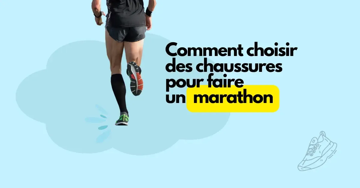 Comment choisir des chaussures pour faire un marathon?